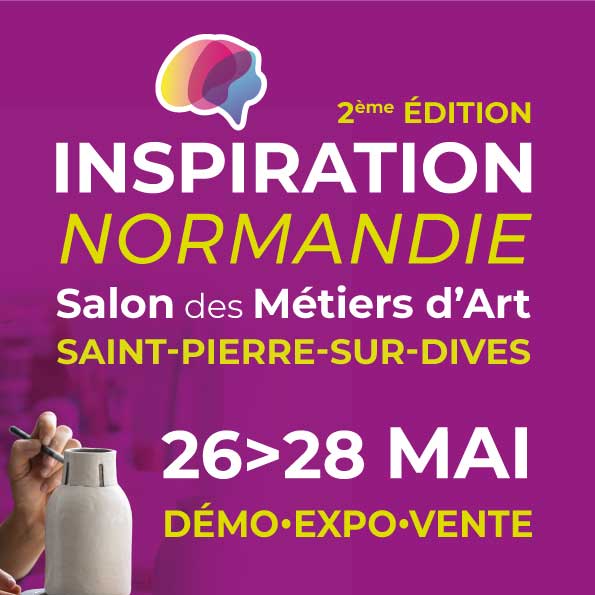 Salon des Métiers d’Art « Inspiration Normandie » du 26 au 28 mai 2023 !