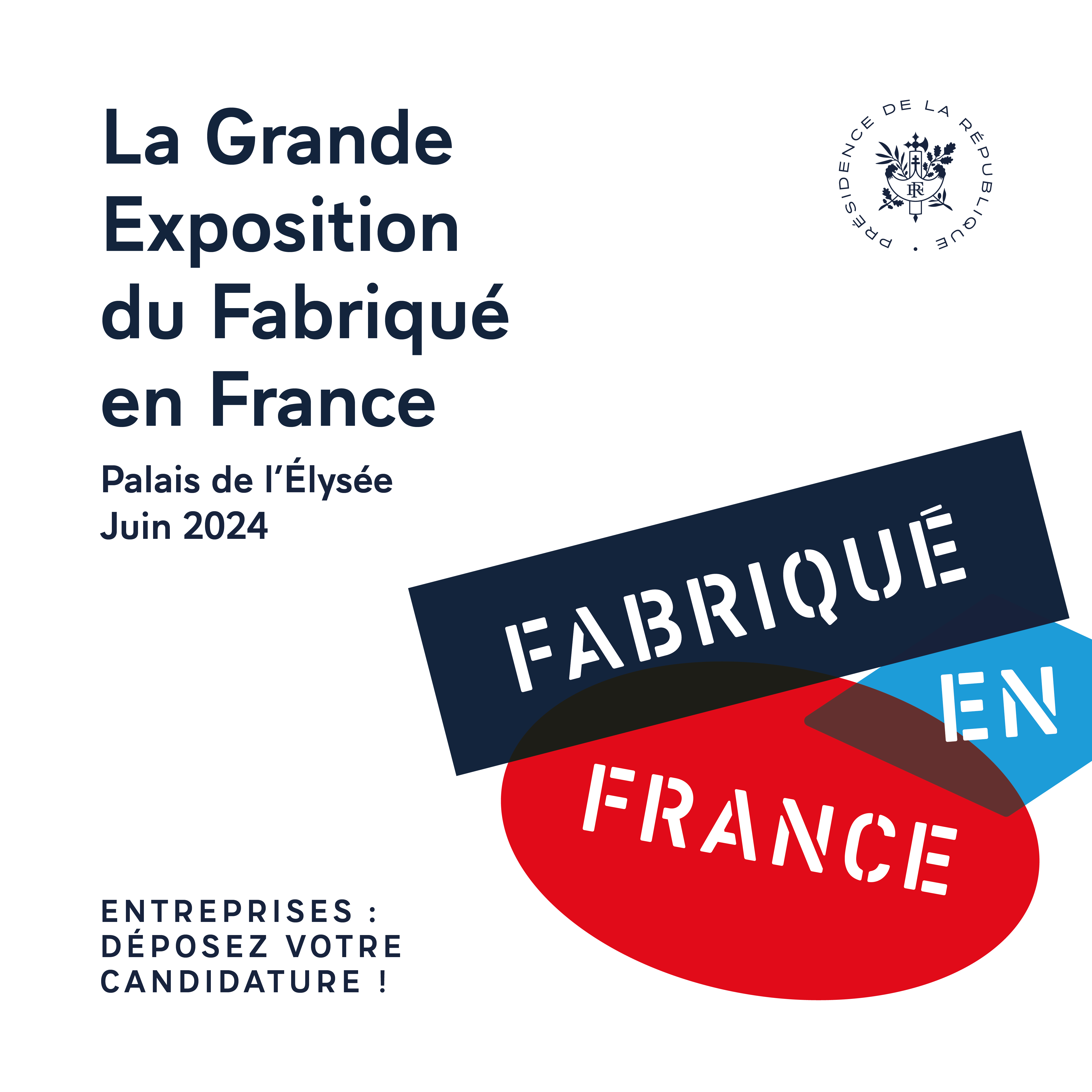 Candidatez à la Grande Exposition du Fabriqué en France