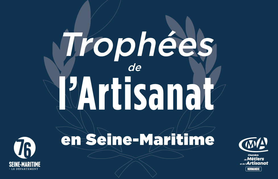 Trophées de l'artisanat Seine-Maritime