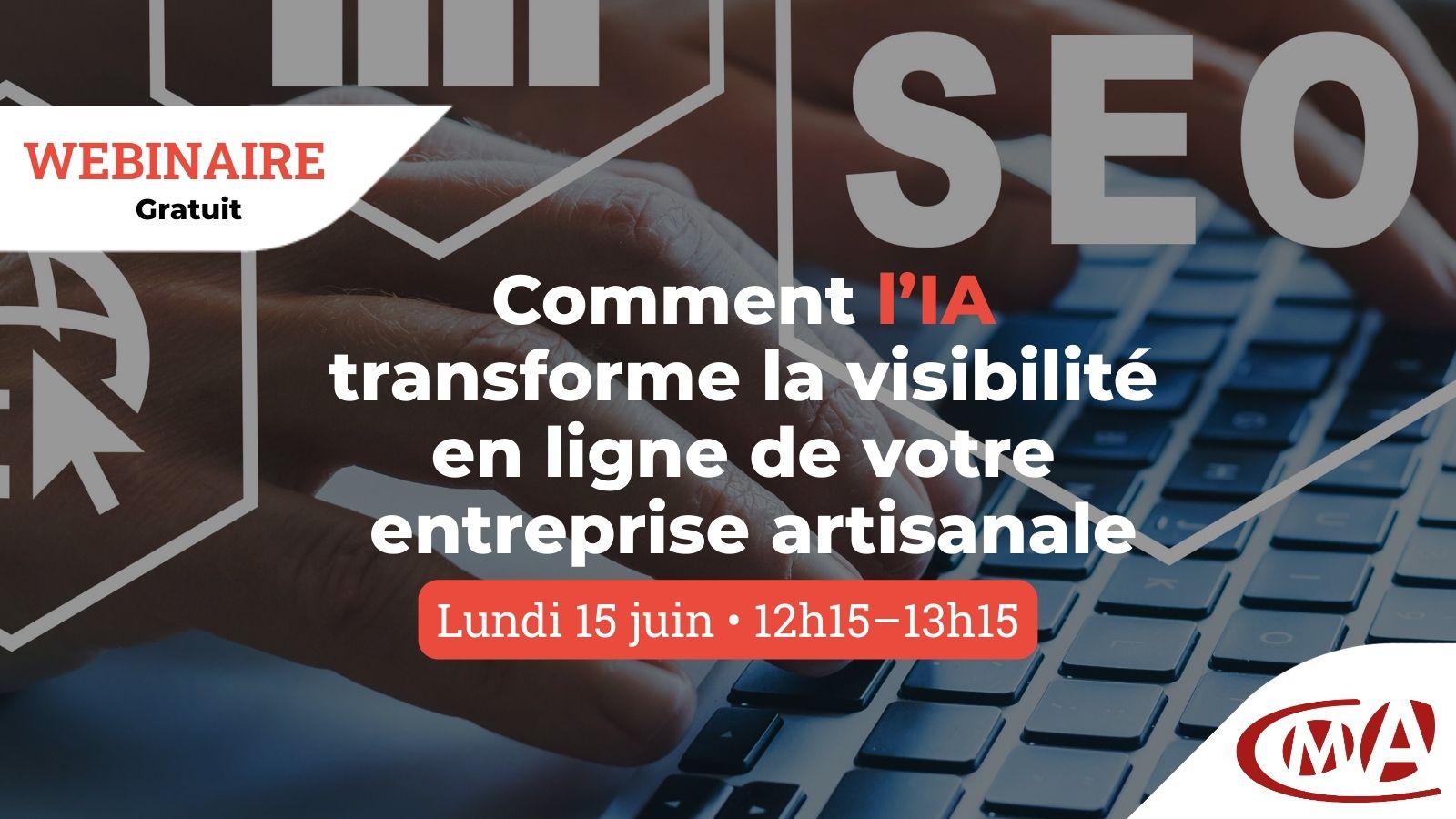 Webinaire – Comment l’Intelligence Artificielle transforme la visibilité en ligne de votre entreprise artisanale ?